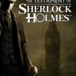 Обзор на The Testament of Sherlock Holmes