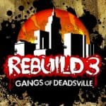 Обзор игры Rebuild 3: Gangs of Deadsville