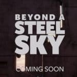 Beyond a Steel Sky - в ожидании крепчает характер