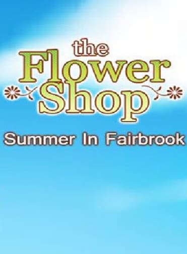 Обзор игры The Flower Shop: Summer In Fairbrook